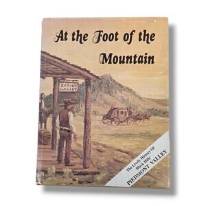 At the Foot of the Mountain : Lively History of the Black Hills Piedmont Valley